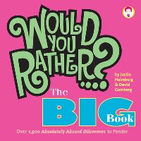 Book Cover for Would You Rather...? The Big Book by Justin Heimberg, David Gomberg