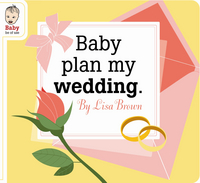 Book Cover for Baby Plan My Wedding by Lisa Brown