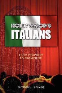 Book Cover for Hollywood's Italians by Salvatore J Lagumina