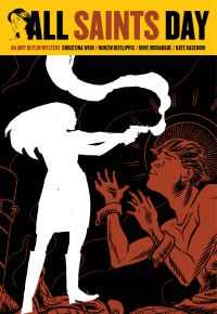 Book Cover for All Saints' Day by Christina Weir, Nunzio DeFilippis, Dove McHargue, Kate Kasenow