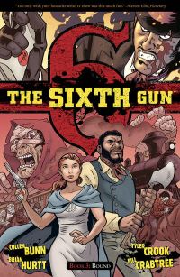 Book Cover for The Sixth Gun. Book 3 Bound by Cullen Bunn, Brian Hurtt, Tyler Crook, Bill Crabtree