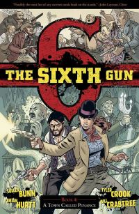 Book Cover for The Sixth Gun. Book 4 A Town Called Penance by Cullen Bunn