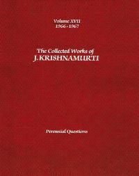 Book Cover for The Collected Works of J.Krishnamurti - Volume XVII 1966-1967 by J Krishnamurti
