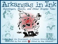 Book Cover for Arkansas in Ink by Ron Wolfe, Guy Lancaster