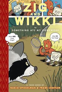 Book Cover for Zig and Wikki in Something Ate My Homework by Nadja Spiegelman, Trade Loeffler