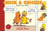 Book Cover for Chick & Chickie Play All Day! by Claude Ponti