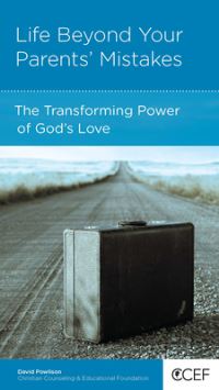 Book Cover for Life Beyond Your Parents' Mistakes by David Powlison