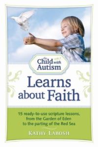 Book Cover for The Child With Autism Learns About Faith by Kathy Labosh