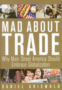 Book Cover for Mad About Trade by Daniel T Griswold