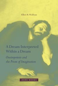 Book Cover for A Dream Interpreted Within a Dream by Elliot R Wolfson