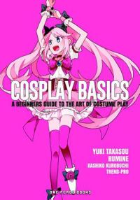 Book Cover for Cosplay Basics by Yuki Takasou, Rumine, Kashiko Kurobuchi
