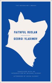 Book Cover for Faithful Ruslan by Georgii Vladimov, Michael Glenny