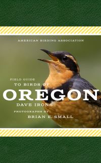 Book Cover for Field Guide to Birds of Oregon by Dave Irons, American Birding Association