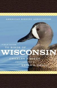 Book Cover for American Birding Association Field Guide to Birds of Wisconsin by Chuck Hagner