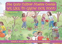 Book Cover for Nos Gusta Cultivar Nuestros Alimentos / We Like to Grow Our Food by Denise A Incao