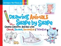 Book Cover for Drawing Animals Shape by Shape by Christopher Hart