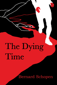 Book Cover for The Dying Time by Bernard Schopen