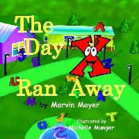 Book Cover for The Day X Ran Away by Marvin Mayer