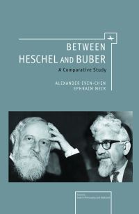 Book Cover for Between Heschel and Buber by Alexander Chen, Ephraim Meir