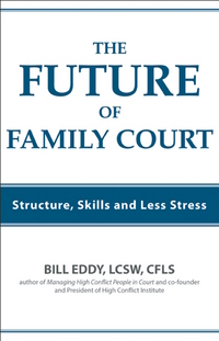 Book Cover for The Future of Family Court by Bill Eddy