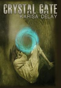 Book Cover for Crystal Gate by Karisa Delay