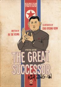 Book Cover for The Great Successor, Kim Jong-Un by Taegyong Ha