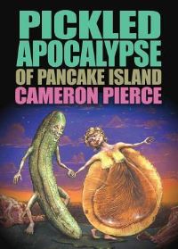 Book Cover for The Pickled Apocalypse of Pancake Island by Amanda Noll