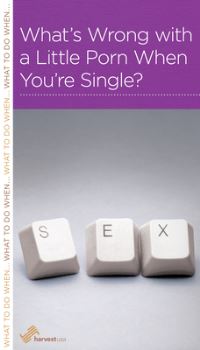 Book Cover for What's Wrong With a Little Porn When You're Single? by R Nicholas Black