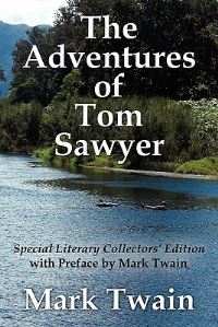Book Cover for The Adventures of Tom Sawyer Special Literary Collectors Edition With a Preface by Mark Twain by Mark Twain