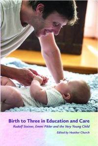Book Cover for Birth to Three in Education and Care by Waldorf Early Childhood Association of North America