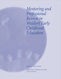 Book Cover for Mentoring and Professional Review in Waldorf Early Childhood Education by Diane David, Nancy Foster, Holly KoteenSoulé