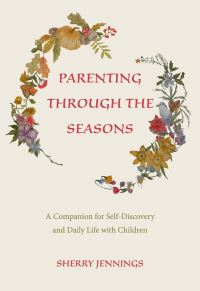 Book Cover for Parenting Through the Seasons by Sherry Jennings