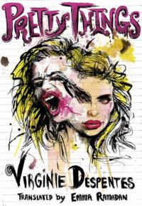 Book Cover for Pretty Things by Virginie Despentes