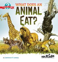 Book Cover for What Does an Animal Eat? by Lawrence F. Lowery, William Reusswig