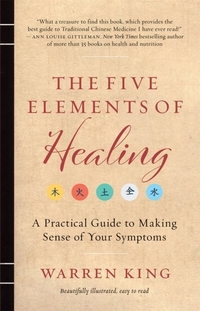 Book Cover for The Five Elements of Healing by Warren King