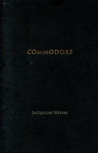 Book Cover for Commodore by Jacqueline Waters, Ugly Duckling Presse, McNaughton  Gunn Firm