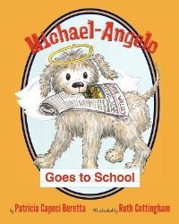 Book Cover for Michael-Angelo Goes to School by Patricia Capeci Beretta