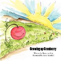 Book Cover for Growing Up Cranberry by Shannon Gray