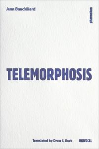 Book Cover for Telemorphosis by Jean Baudrillard, Jean Baudrillard