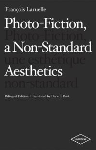 Book Cover for Photo-Fiction, a Non-Standard Aesthetics by François Laruelle