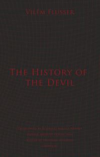Book Cover for The History of the Devil by Vilém Flusser