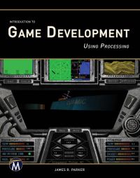Book Cover for Introduction to Game Development Using Processing by J R Parker