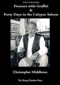 Book Cover for Forty Days in the Calypso Saloon & Frescoes With Graffiti by Christopher Middleton