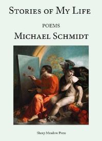 Book Cover for The Stories of My Life by Michael Schmidt
