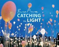 Book Cover for Catching the Light by Bruce Munro