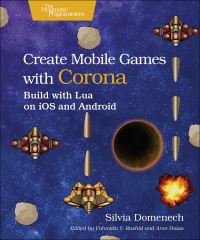 Book Cover for Create Mobile Games With Corona by Silvia Domenech