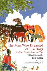 Book Cover for The Man Who Dreamed of Elk-Dogs by Paul Goble
