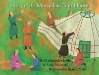 Book Cover for Story of the Mongolian Tent House by Anne Pellowski, Zhambyn Dashdondog