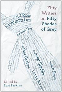 Book Cover for Fifty Writers on Fifty Shades of Grey by Lori Perkins