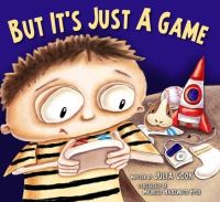 Book Cover for But It's Just a Game by Julia Cook